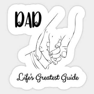 Dad, Life's Greatest Guide, Gift for Father Sticker